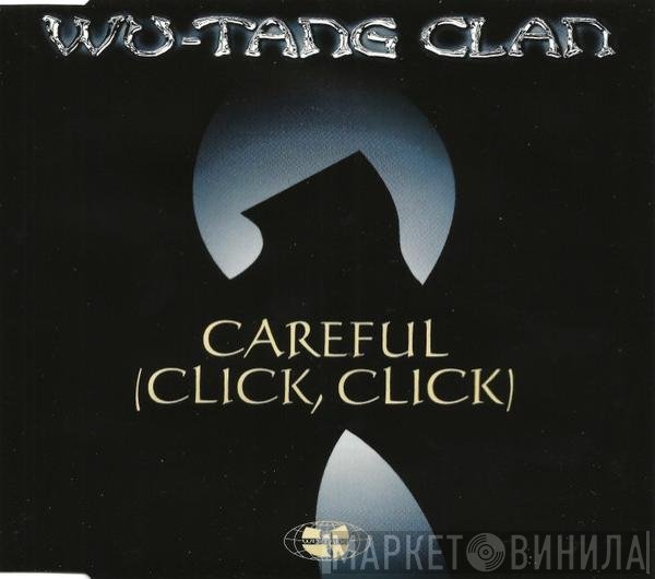 Wu-Tang Clan  - Careful (Click, Click)