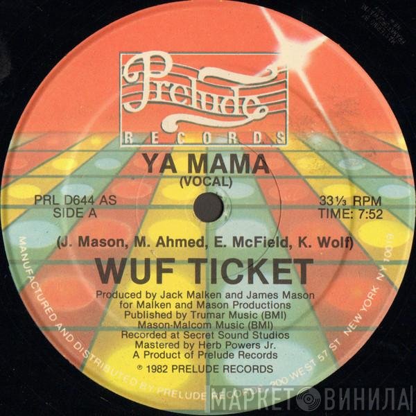 Wuf Ticket - Ya Mama