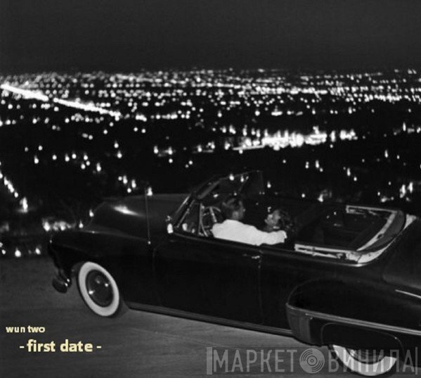 Wun Two  - First Date