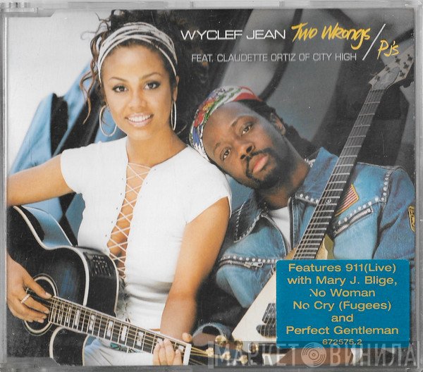 Wyclef Jean, Claudette Ortiz - Two Wrongs / Pj's