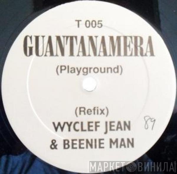 Wyclef Jean & Beenie Man  - Guantanamera