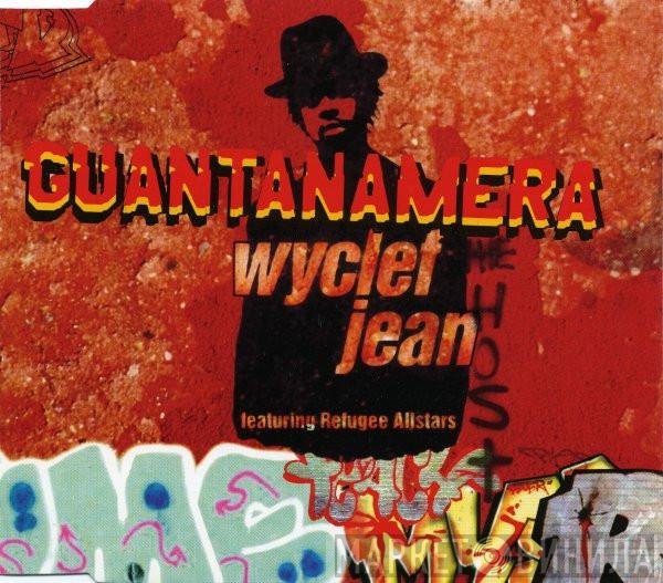 Wyclef Jean Featuring Refugee Camp All Stars  - Guantanamera