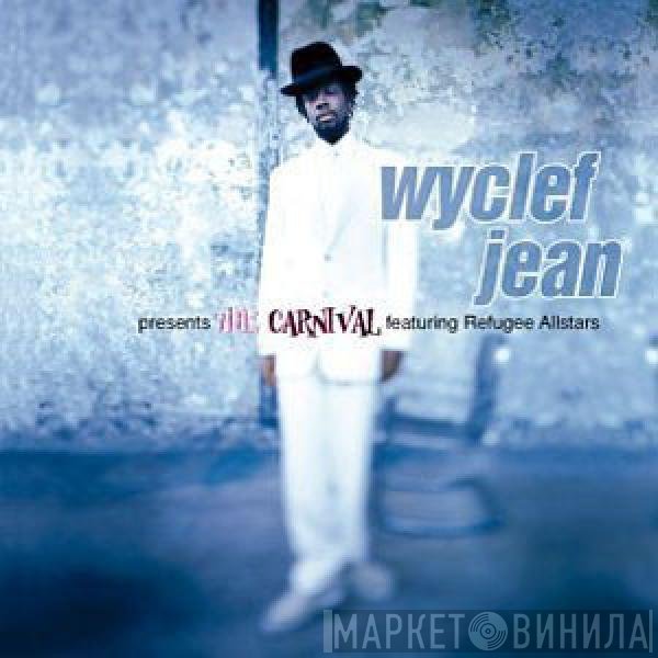 Wyclef Jean Featuring Refugee Camp All Stars  - The Carnival