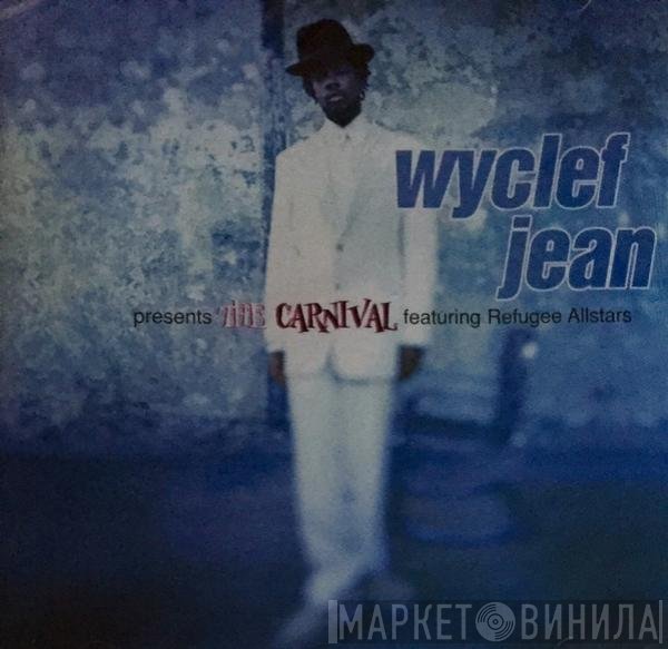 Wyclef Jean Featuring Refugee Camp All Stars  - The Carnival