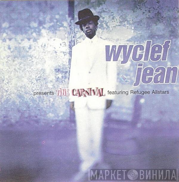 Wyclef Jean Featuring Refugee Camp All Stars  - The Carnival