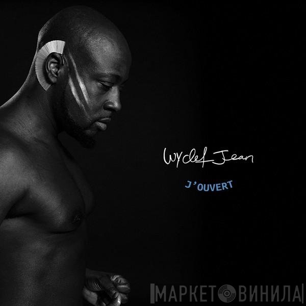 Wyclef Jean  - J'Ouvert