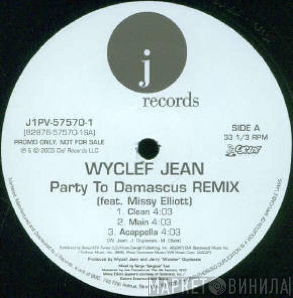 Wyclef Jean, Missy Elliott - Party To Damascus (Remix)