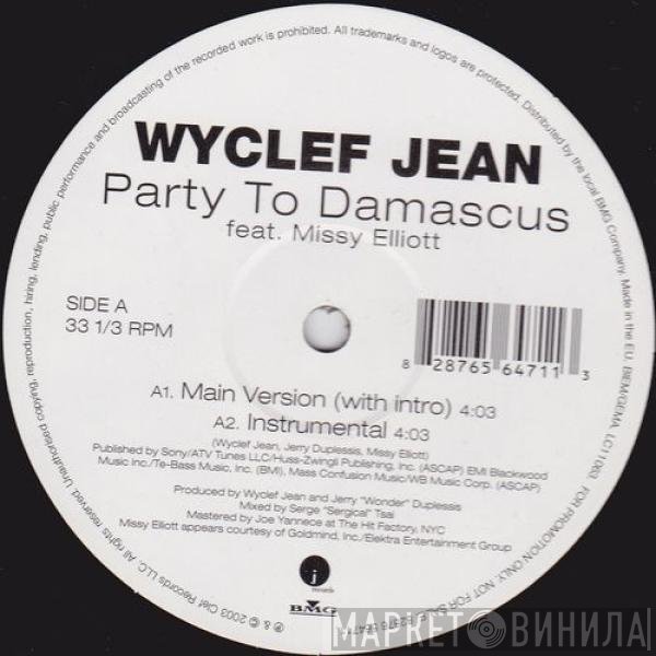Wyclef Jean, Missy Elliott - Party To Damascus