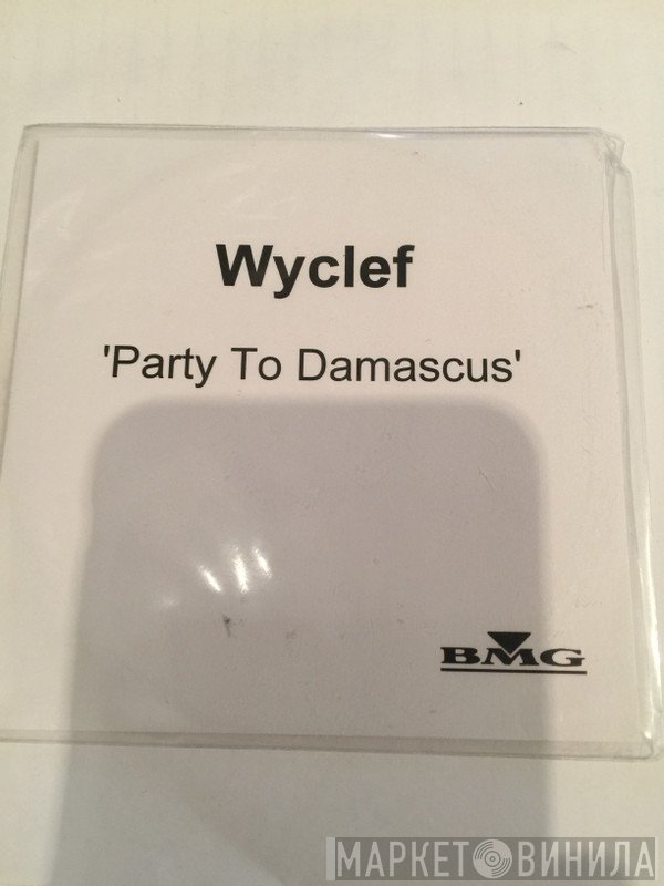 Wyclef Jean - Party To Damascus