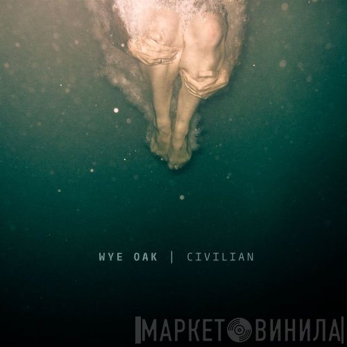 Wye Oak  - Civilian