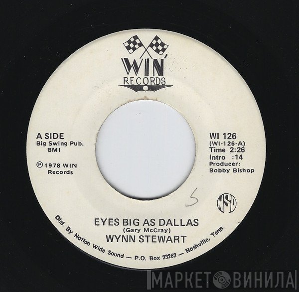 Wynn Stewart - Eyes Big As Dallas