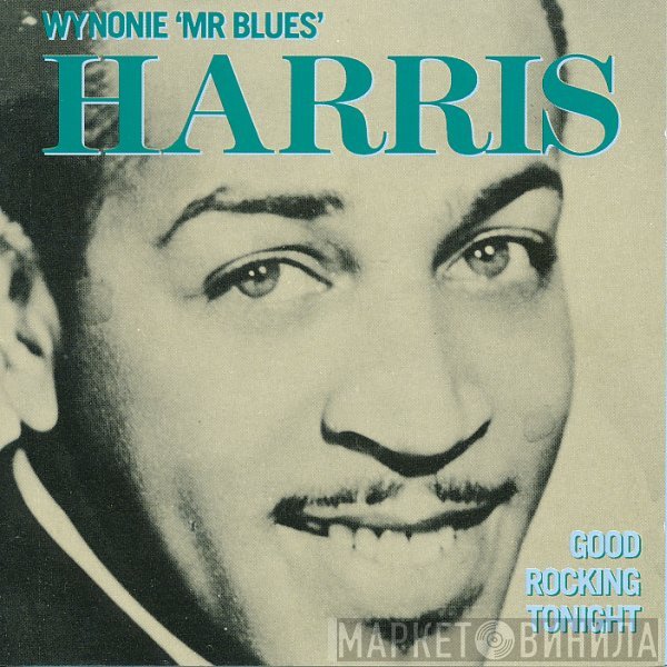 Wynonie Harris  - Good Rocking Tonight