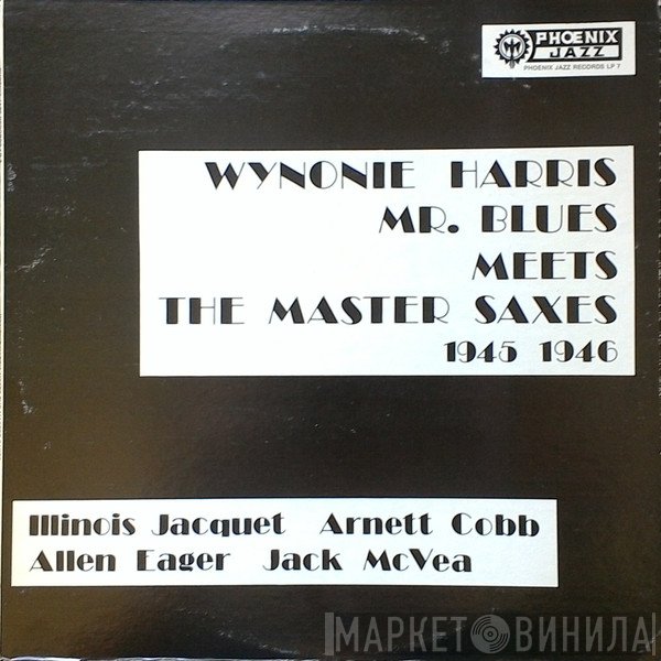 Wynonie Harris - Mr. Blues Meets The Master Saxes 1945-1946