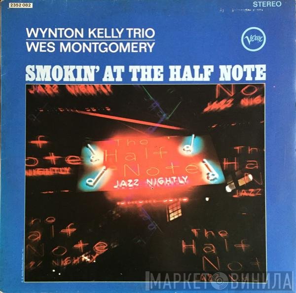 Wynton Kelly Trio / Wes Montgomery  - Smokin' At The Half Note