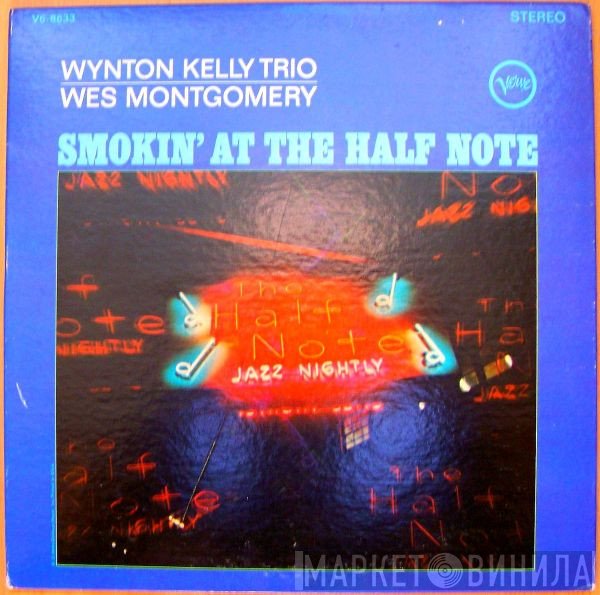 Wynton Kelly Trio / Wes Montgomery  - Smokin' At The Half Note