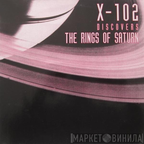 X-102 - Discovers The Rings Of Saturn