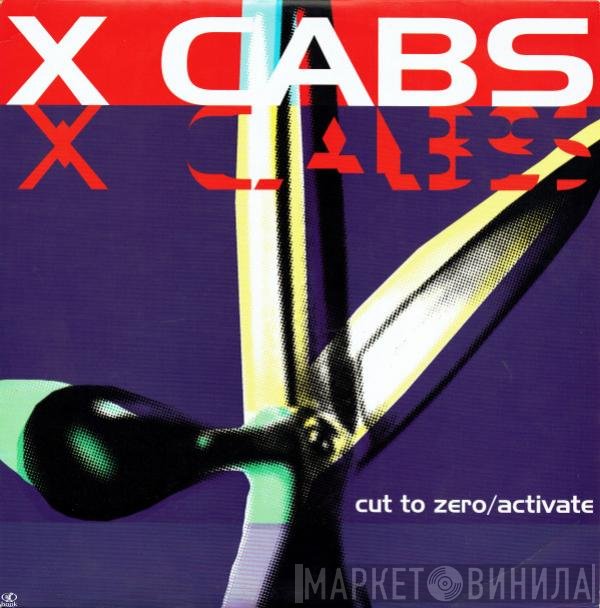 X-Cabs  - Cut To Zero / Activate
