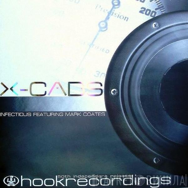X-Cabs Feat. Mark Coates  - Infectious