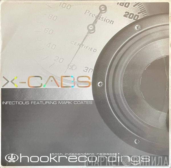 X-Cabs, Mark Coates - Infectious