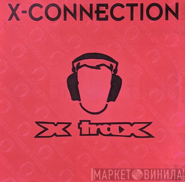 X-Connection - Watch Them Dogs / Funky Drive