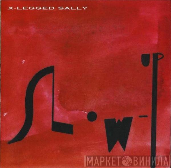 X-Legged Sally  - Slow-Up