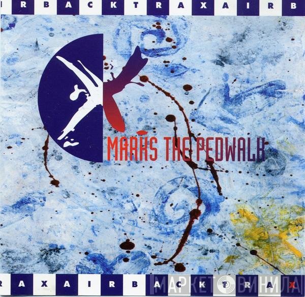 X-Marks The Pedwalk  - Air Back Trax