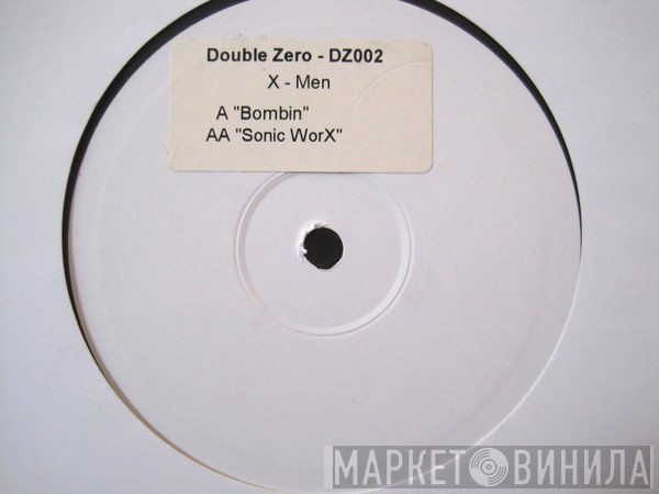 X Men - Bombin / Sonic Worx
