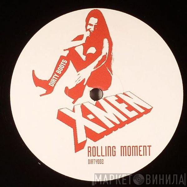 X-Men  - Rolling Moment