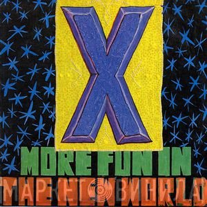 X   - More Fun In The New World