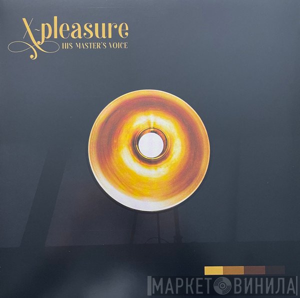 X-Pleasure - His Master's Voice