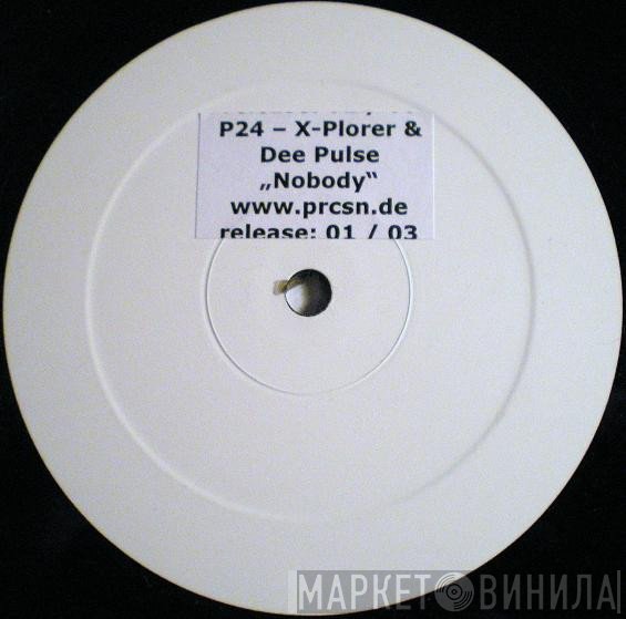 X-Plorer & Dee'Pulse - Nobody / Clear Cut