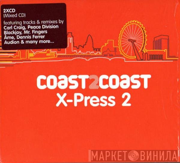 X-Press 2  - Coast 2 Coast