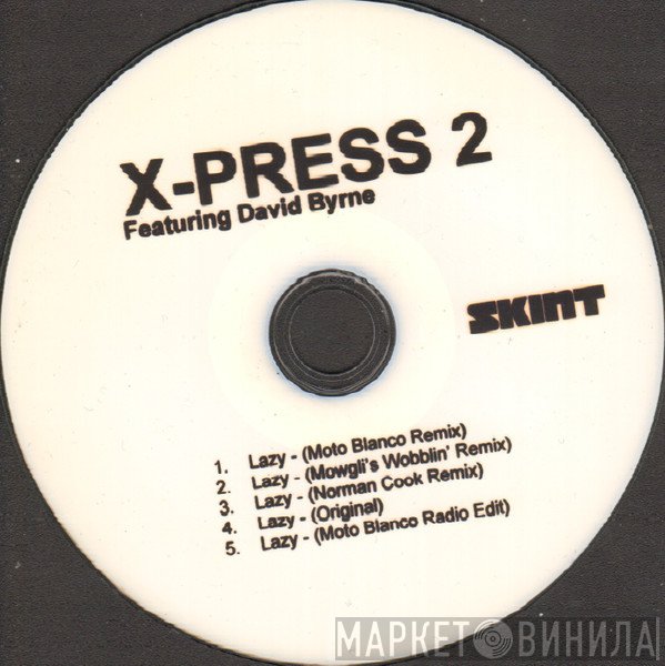 X-Press 2, David Byrne - Lazy (2008 Remixes)