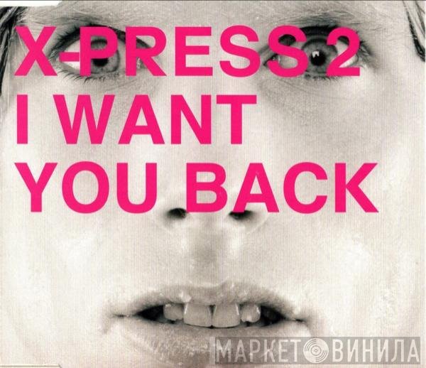 X-Press 2, Dieter Meier - I Want You Back