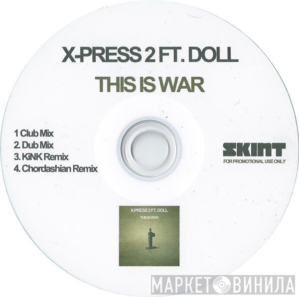 X-Press 2, Doll  - This Is War