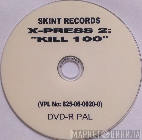 X-Press 2  - Kill 100