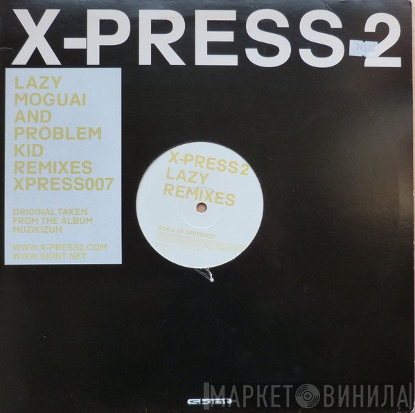 X-Press 2 - Lazy (Remixes)