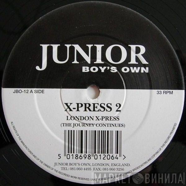 X-Press 2 - London X-Press