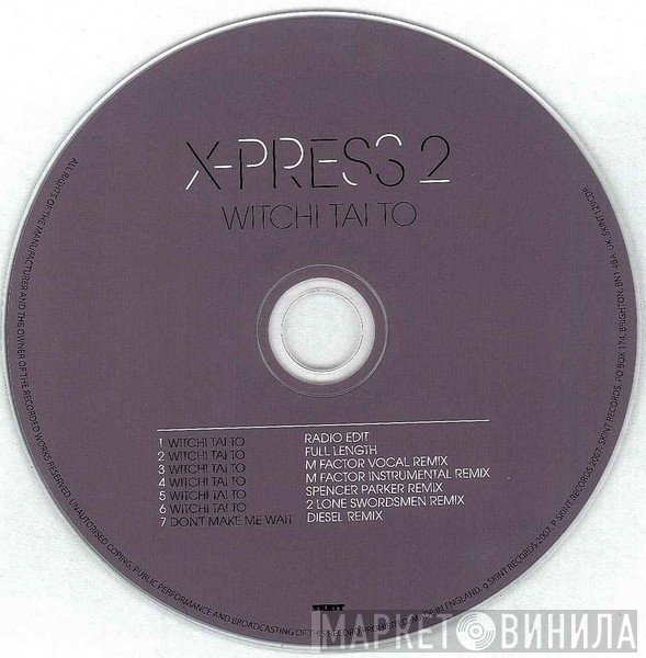 X-Press 2 - Witchi Tai To