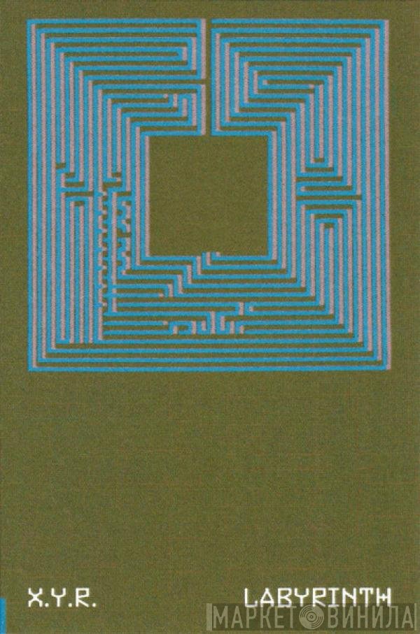X.Y.R.  - Labyrinth