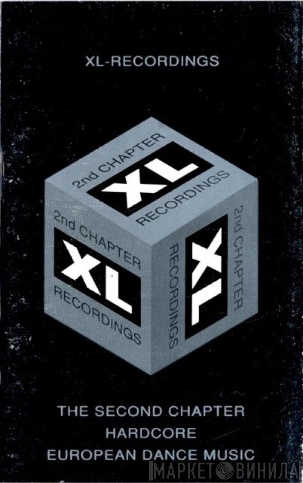  - XL-Recordings: The Second Chapter - Hardcore European Dance Music