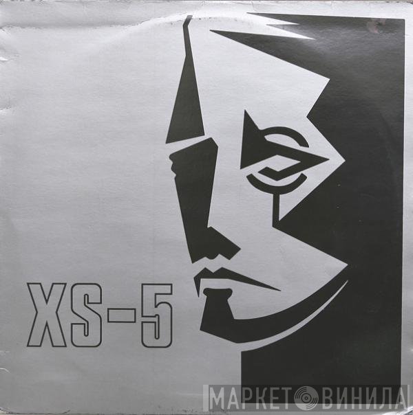 XS-5 - I Need More