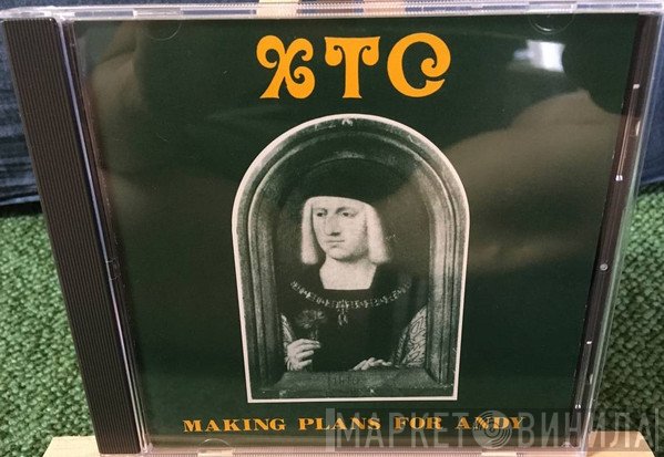 XTC  - Making Plans For Andy