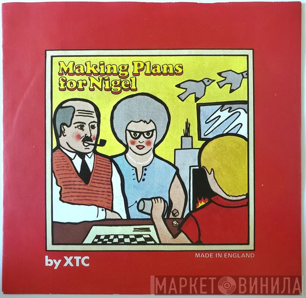 XTC  - Making Plans For Nigel