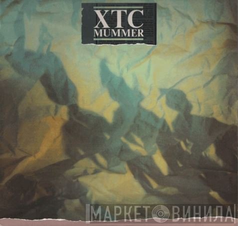 XTC  - Mummer