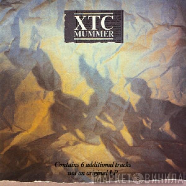 XTC  - Mummer