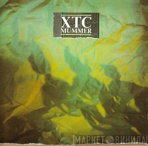 XTC  - Mummer