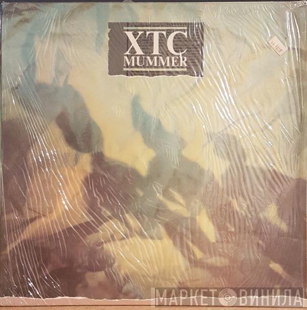 XTC  - Mummer