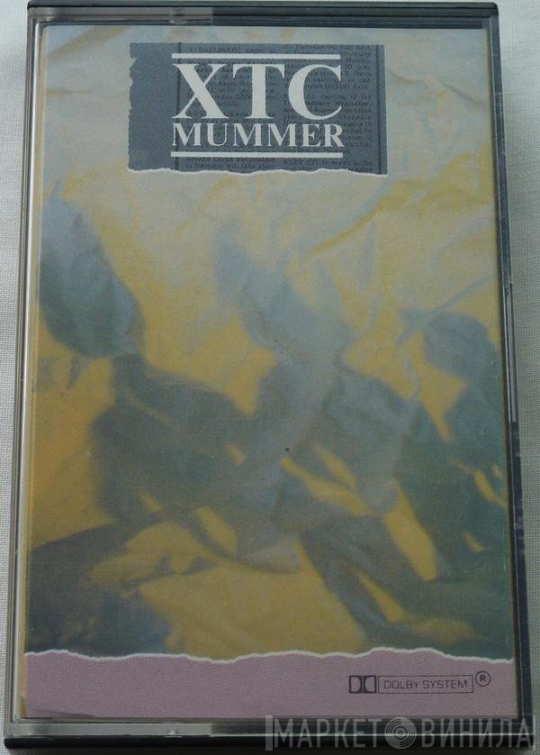 XTC  - Mummer