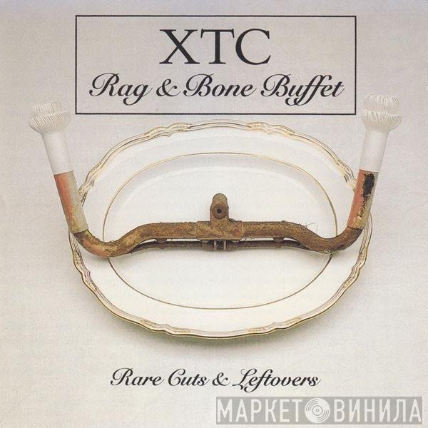 XTC  - Rag & Bone Buffet